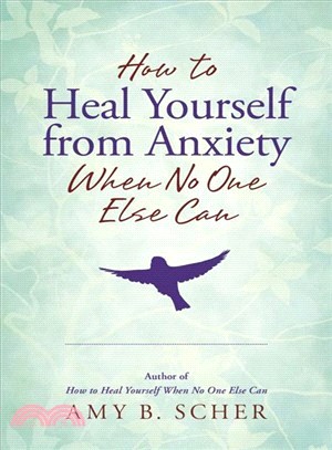 How to Heal Yourself from Anxiety When No One Else Can