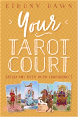 Your Tarot Court ― Read Any Deck With Confidence