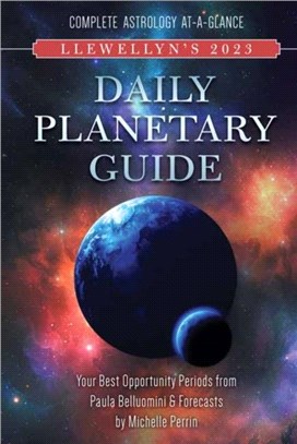 Llewellyn's 2023 Daily Planetary Guide：Complete Astrology At-A-Glance