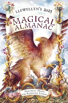 Llewellyn's 2025 Magical Almanac: Practical Magic for Everyday Living