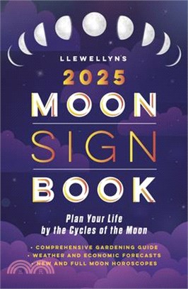 Llewellyn's 2025 Moon Sign Book: Plan Your Life by the Cycles of the Moon