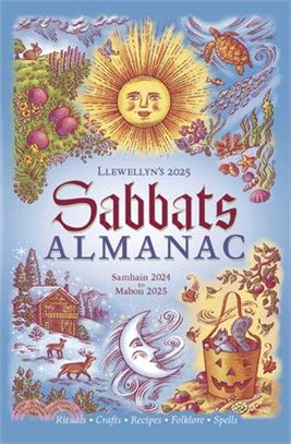 Llewellyn's 2025 Sabbats Almanac: Samhain 2024 to Mabon 2025
