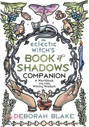 The Eclectic Witch's Book of Shadows Companion: A Workbook for Your Witchy Wisdom