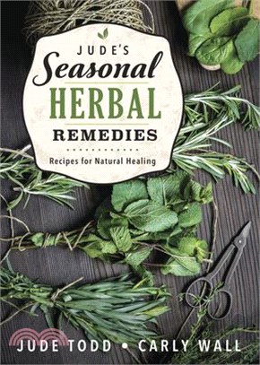 Jude's Seasonal Herbal Remedies: Recipes for Natural Healing