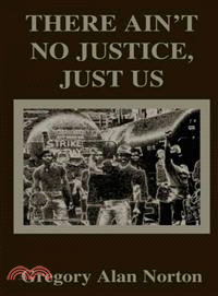 There Ain't No Justice - Just Us