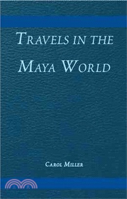 Travels in the Maya World
