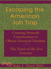 Escaping the American Job Trap ─ Creating Network Communities to Obtain Financial Freedom