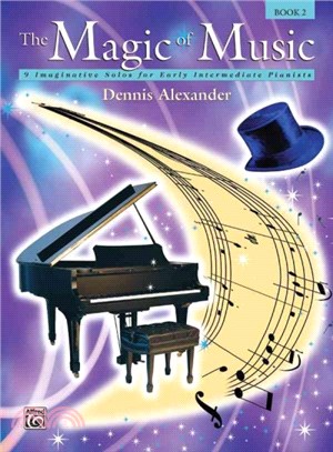 The Magic of Music, Book 2 ─ 9 Imaginative Solos for Early Intermediate Pianists