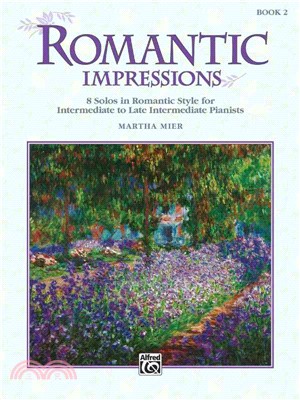 Romantic Impressions Book 2 ─ 8 Solos in Romantic Style for Intermediate to Late Intermediate Pianists