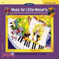 Music for Little Mozarts ─ Music Recital Book 4: Performance Repertoire to Bring Out the Music in Every Young Child