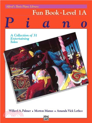 Alfred's Basic Piano Library Fun Book Level 1A ─ A Collection of 31 Entertaining Solos