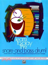 Learn to Play the Snare and Bass Drum, Book 2