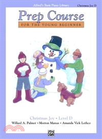 Alfred's Basic Piano Library Prep Course, Christmas Joy! Level D ─ For The Young Beginner