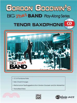 Gordon Goodwin's Big Phat Band Play Along ― Tenor Saxophone