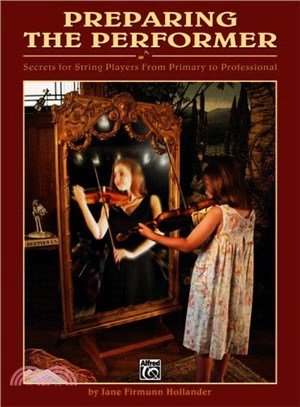Preparing the Performer ― Secrets for String Players from Primary to Professional