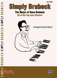 Simply Brubeck―The Music of Dave Brubeck, 26 of His Top Jazz Classics