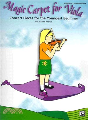 Magic Carpet for Viola ─ Concert Pieces for the Youngest Beginner; Piano Accompaniment