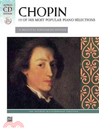 Chopin 19 of His Most Popular Piano Selections—A Practical Performing Edition