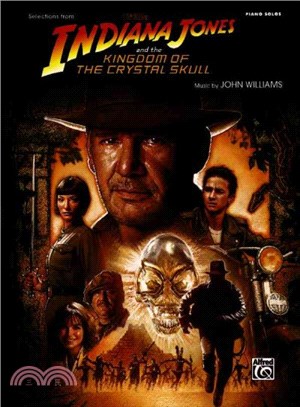 Selections from the Motion Picture Indiana Jones and the Kingdom of the Crystal Skull ― Piano Solos