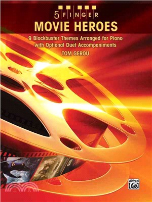 5 Finger Movie Heroes ─ 9 Blockbuster Themes Arranged for Piano With Optional Duet Accompaniments