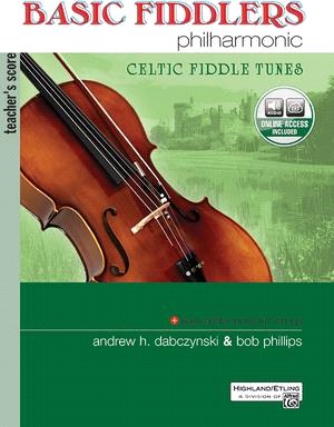 Basic Fiddlers Philharmonic Celtic Fiddle Tunes ─ Teacher's Score