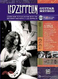 Led Zeppelin Guitar Method ─ Immerse Yourself in the Music & Mythology of Led Zeppelin As You Learn to Play Guitar