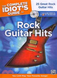 The Complete Idiot's Guide to Rock Guitar Hits