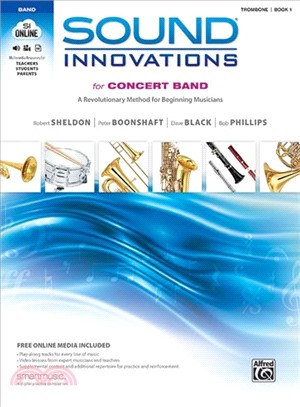 Sound Innovations for Concert Band for Trombone, Book 1 ─ A Revolutionary Method for Beginning Musicians