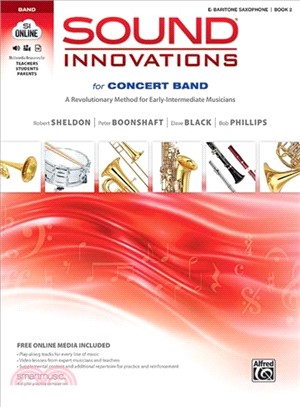 Sound Innovations for Concert Band, Book 2 ─ A Revolutionary Method for Early-intermediate Musicians (E-flat Baritone Saxophone)