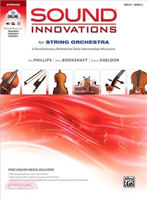 Sound Innovations for String Orchestra ─ A Revolutionary Method for Early-intermediate Musicians (Violin)