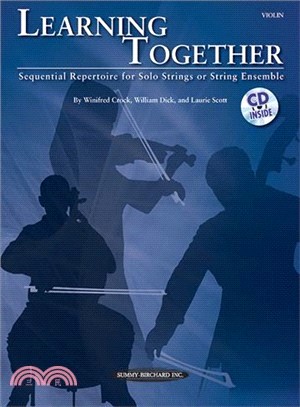 Learning Together ─ Sequential Repertoire for Solo Strings or String Ensemble (Violin)