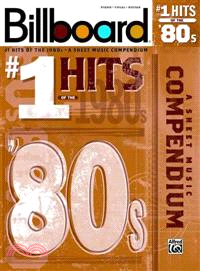 Billboard No. 1 Hits of the 1980s ─ A Sheet Music Compendium: Piano/Vocal/guitar