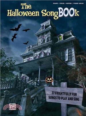 The Halloween Songbook ─ 27 Frightfully Fun Songs to Play and Sing: Piano, Vocal, Guitar / Piano Solos