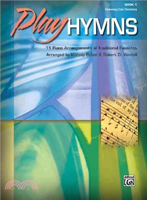 Play Hymns ─ 11 Piano Arrangements of Traditional Favorites