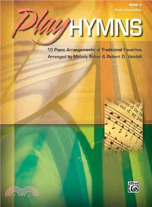 Play Hymns ─ 10 Piano Arrangements of Traditional Favorites