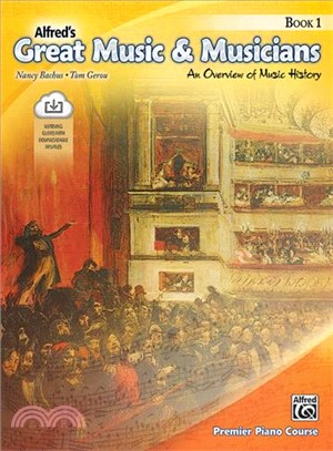 Alfred's Great Music & Musicians, Book 1 ─ An Overview of Music History