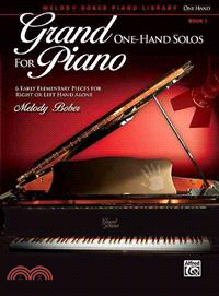 Grand One-Hand Solos for Piano, Book 1 ─ 6 Early Elementary Pieces for Right or Left Hand Alone