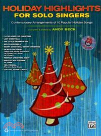 Holiday Highlights for Solo Singers ─ Contemporary Arrangements of 10 Popular Holiday Songs