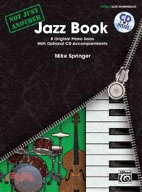 Not Just Another Jazz Book ─ 8 Original Piano Solos With Optional CD Accompaniments: Late Intermediate