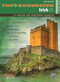 Top-requested Irish Sheet Music ─ 21 Popular and Traditional Favorites: Piano/Vocal/guitar