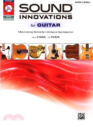 Sound Innovations for Guitar ─ A Revolutionary Method for Individual or Class Instruction