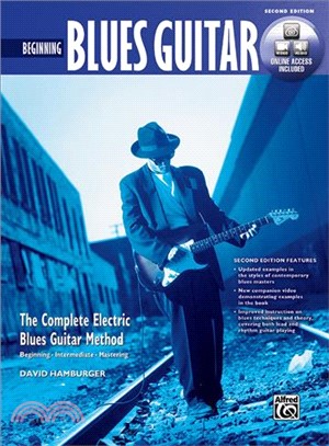Beginning Blues Guitar ─ The Complete Electric Blues Guitar Method: Beginning, Intermediate, Mastering