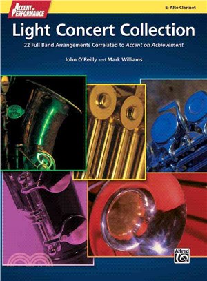Accent on Performance Light Concert Collection ― 22 Full Band Arrangements Correlated to Accent on Achievement (Alto Clarinet)