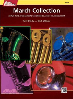 Accent on Performance March Collection ― 22 Full Band Arrangements Correlated to Accent on Achievement (Flute)