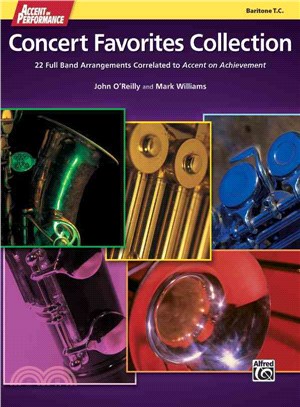 Accent on Performance Concert Favorites Collection ― 22 Full Band Arrangements Correlated to Accent on Achievement (Baritone Treble Clef)