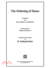 The Ordering of Moses ─ An Oratorio for Soli, Chorus and Orchestra