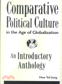 Comparative Political Culture in the Age of Globalization ─ An Introductory Anthology