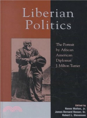 Liberian Politics ― The Portrait by African American Diplomat J. Milton Turner