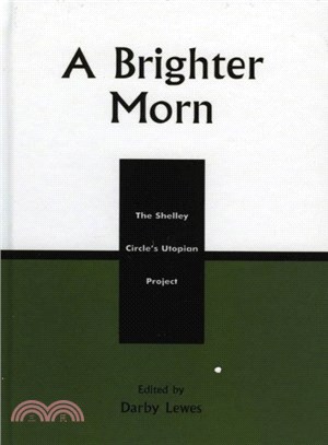 A Brighter Morn ― The Shelley Circle's Utopian Project