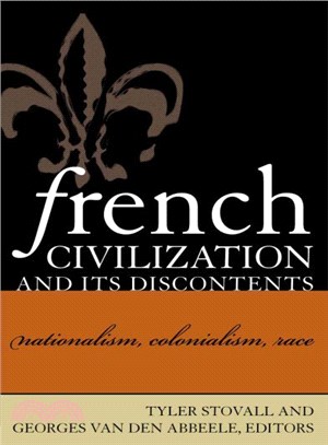 French Civilization and Its Discontents ─ Nationalism, Colonialism, Race